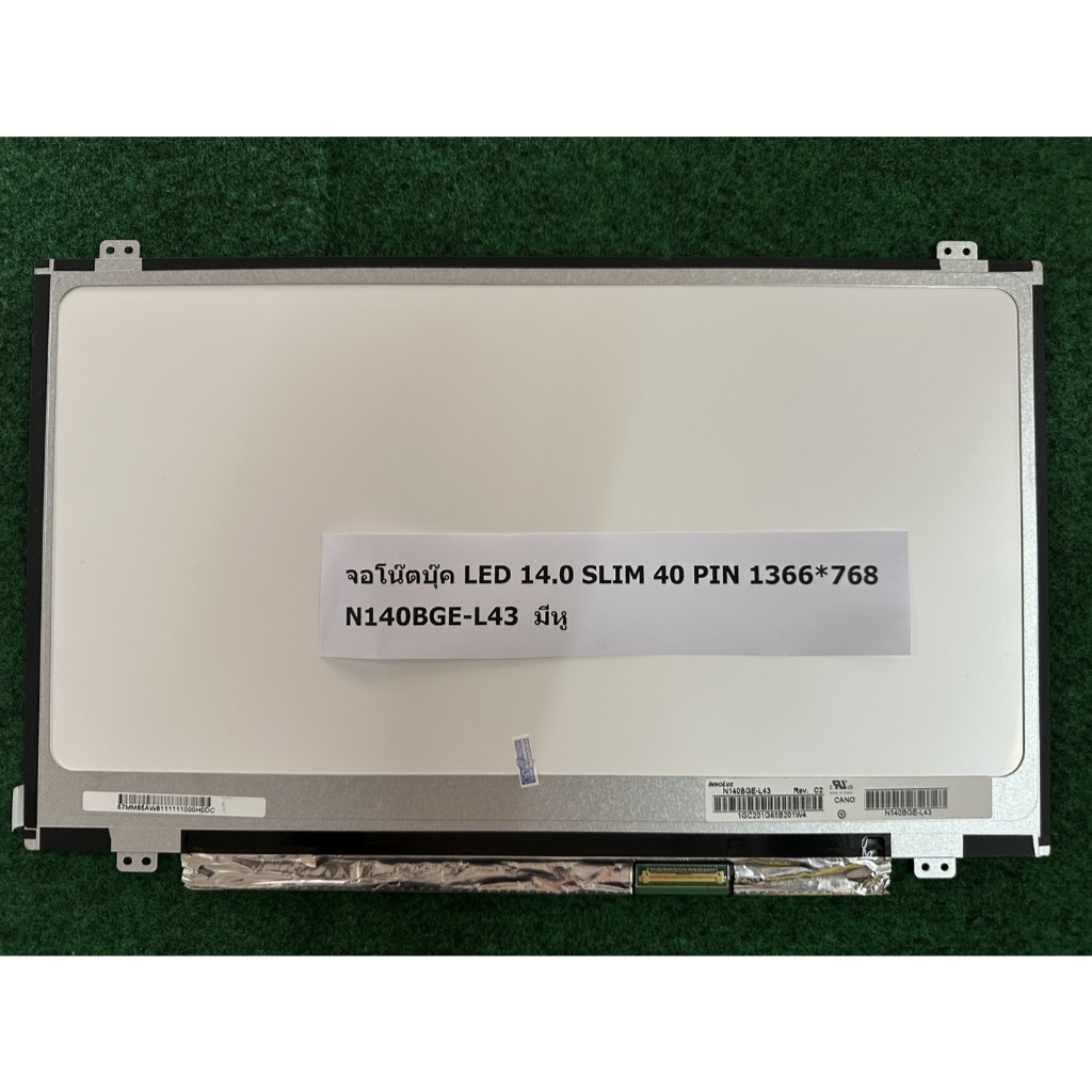 จอโน๊ตบุ๊ค LED 14.0 SLIM 40 PIN 1366*768 N140BGE-L43  มีหู 1 จอ
