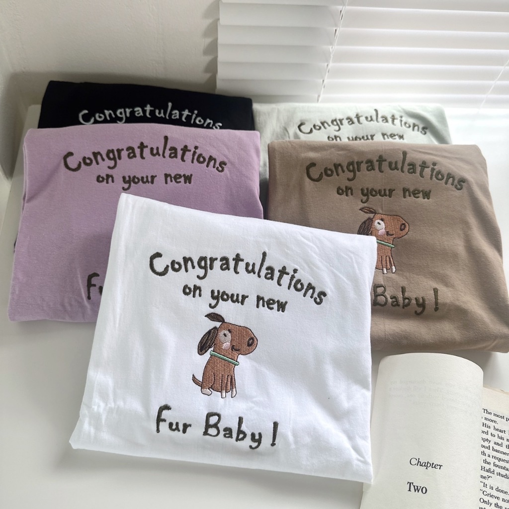 S329 เสื้อยืด oversize ผ้าคอตตอน ปัก congratulation on your new Fur Baby