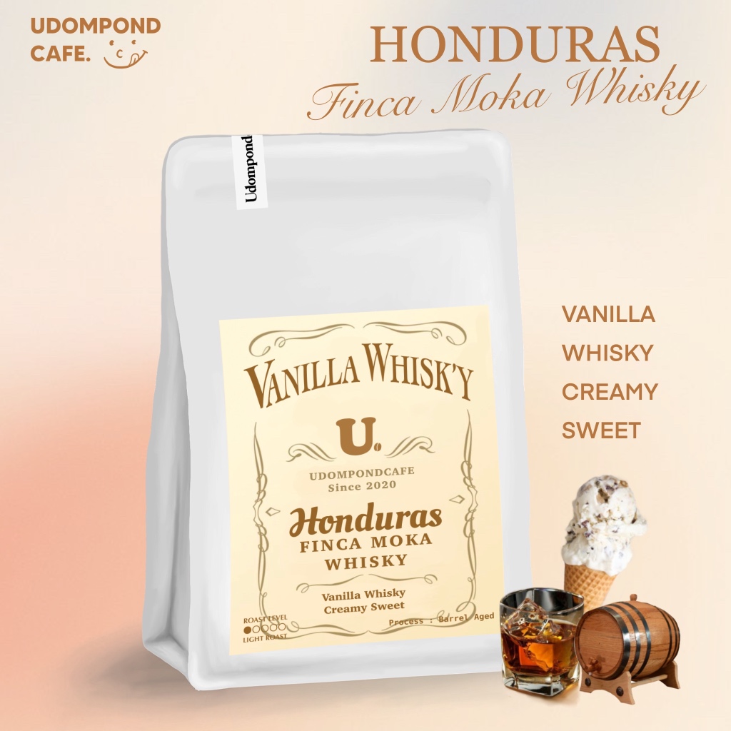 เมล็ดกาแฟฮอนดูรัส วิสกี้ Honduras Finca Moka Whisky คั่วอ่อน รสชาติ วนิลลาวิสกี้ หวาน บอดี้ดี ไม่เปรี้ยว