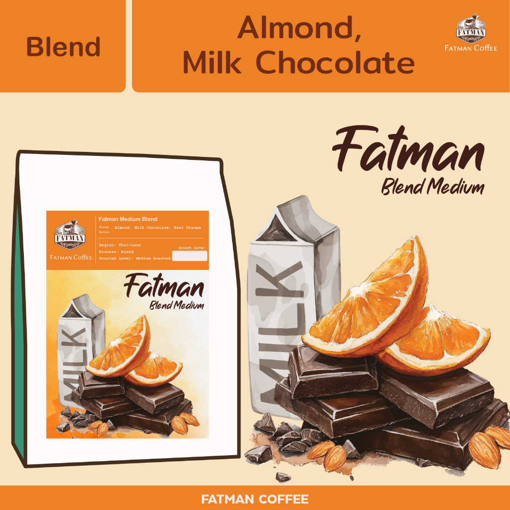 เมล็ดกาแฟ Fatman Blend Medium (Thai+Laos Medium)