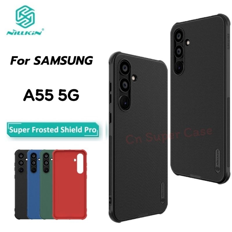 Nillkin เคส Samsung A55 5G รุ่น Super Frosted Shield Proเคสกันกระแทก ขอบยาง Tpu กันงอ กันตกหล่น พร้อมส่งไทย