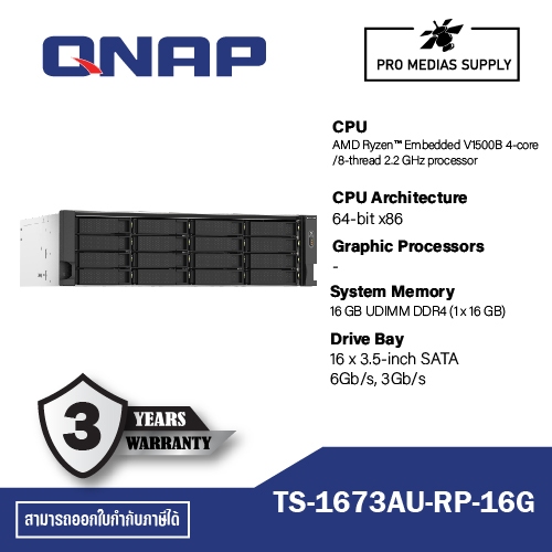 QNAP TS-1673AU-RP-16G AMD Ryzen™ Embedded V1500B 4-core/8-thread 2.2 GHz processor