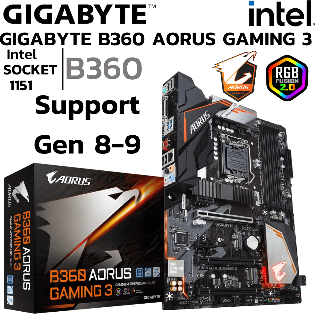 MAINBOARD (เมนบอร์ด) 1151 GIGABYTE B360 AORUS GAMING 3 DDR4 Support Gen8 Gen9