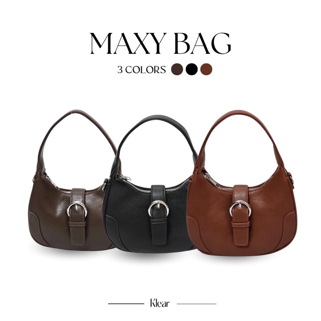 KLEAR.STUDIO - MAXY BAG กระเป๋าแฟชั่นสะพายไหล่ สุดเก๋ ทันสมัย เข้าได้กับทุกลุค