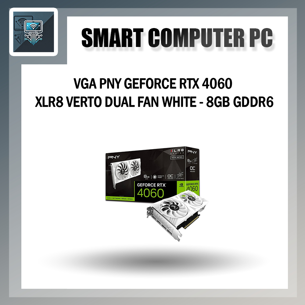 VGA PNY GEFORCE RTX 4060 XLR8 VERTO DUAL FAN WHITE - 8GB GDDR6