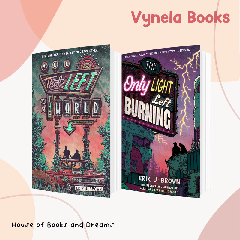 VYNELA (หนังสือภาษาอังกฤษ) ALL THAT'S LEFT IN THE WORLD / THE ONLY LIGHT LEFT BURNING (#1-2) — ERIK J. BROWN