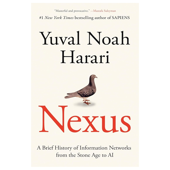 Nexus:  A Brief History of Information Networks from the Stone Age to AI