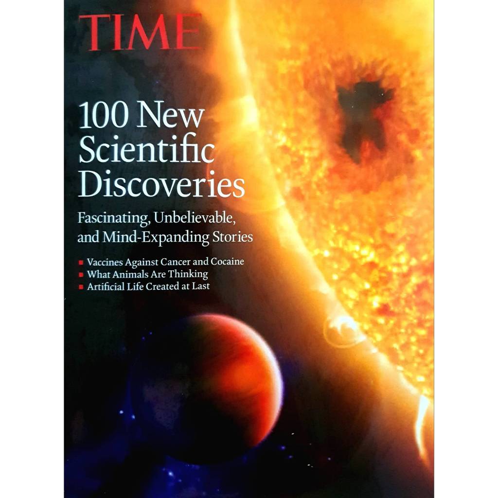 TIME : 100 New Scientific Discoveries ( Fascinating, Unbelievable, and Mind-Expanding Stories )