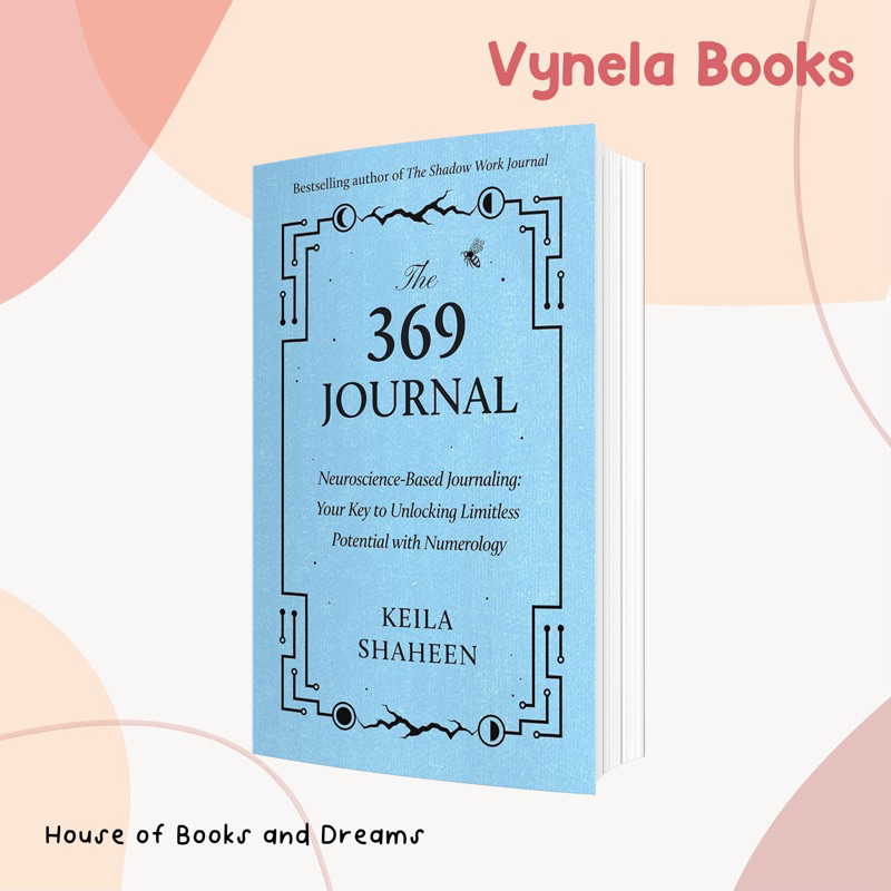 VYNELA (หนังสือภาษาอังกฤษ) THE 369 JOURNAL: NEUROSCIENCE-BASED JOURNALING: YOUR KEY TO UNLOCKING LIM