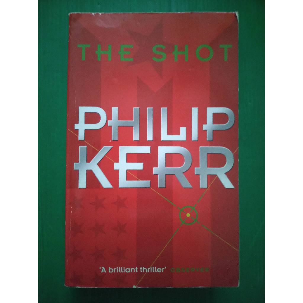 THE SHOT [PHILIP KERR]