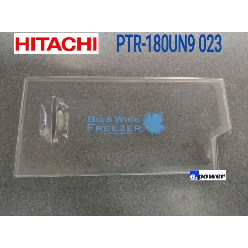 Hitachi​ ฝาปิดช่องฟรีส​รุ่น (PTR-180UN9 023) อะไหล่สำหรับตู้เย็นประตูเดียว​