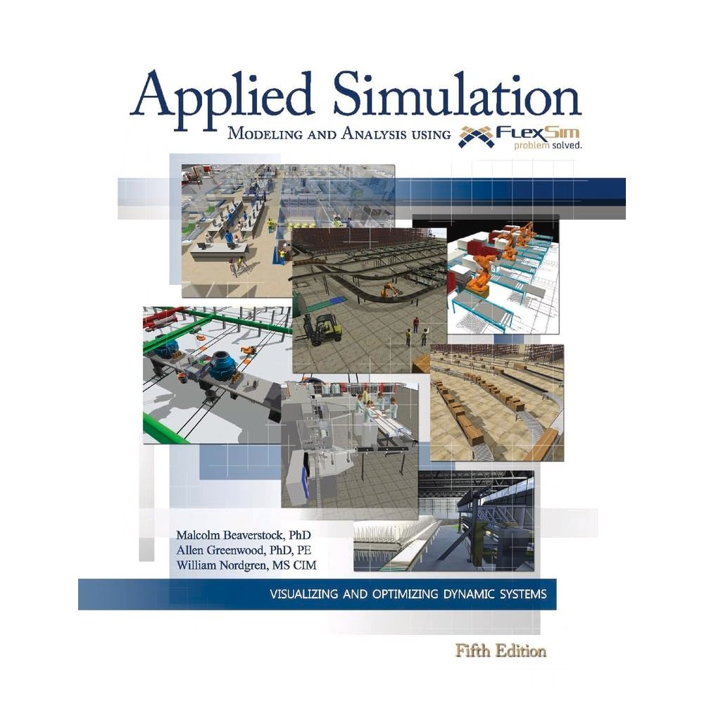 Chulabook|c111|หนังสือ|APPLIED SIMULATION: MODELING AND ANALYSIS USING FLEXSIM (HC) 9780983231974