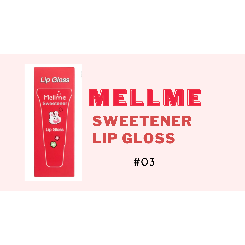 MELLME - SWEETENER LIP GLOSS ลิปกลอส
