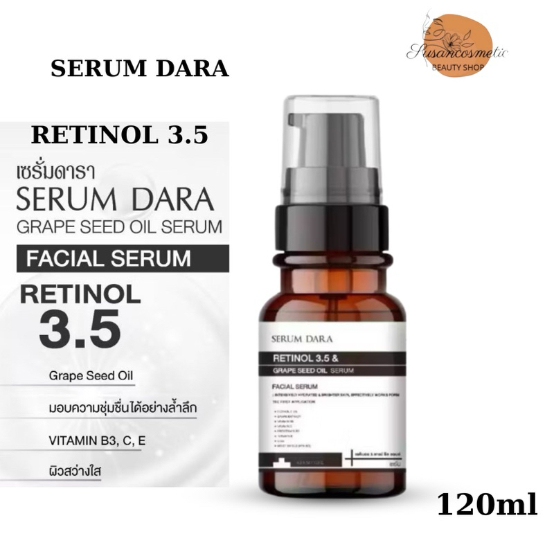 เรตินอล สูตรเข้มข้น ลด หน้าเป็นฝ้า รอยดำ Serum DARA Facial Retinol 3.5 Grape Seed เซรั่ม ดารา เรตินอล บำรุงผิวหน้า 120ml
