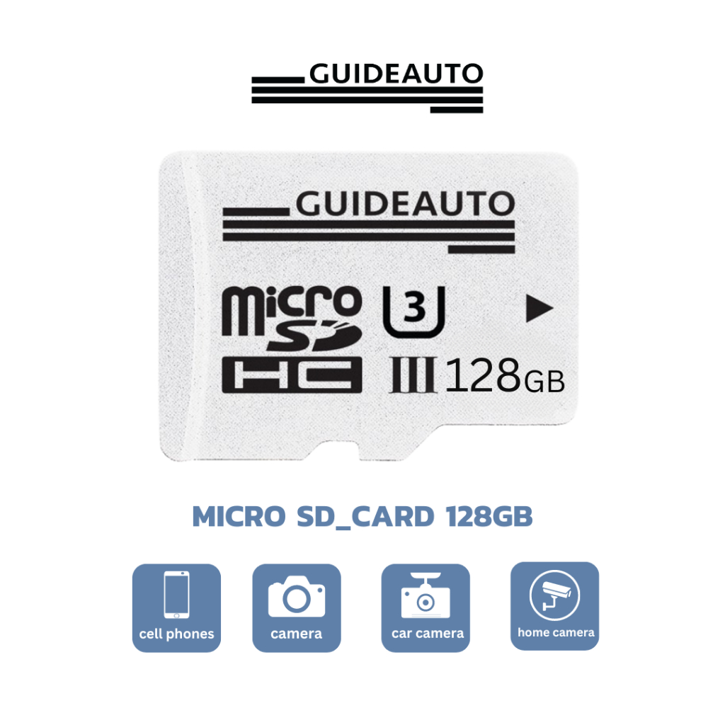 Guide SD CARD : U3 128GB ไกด์ Micro SD CARD สำหรับกล้องหน้ารถยนต์ กล้องวงจรปิด และ เมมโมรี่กล้อง รับ