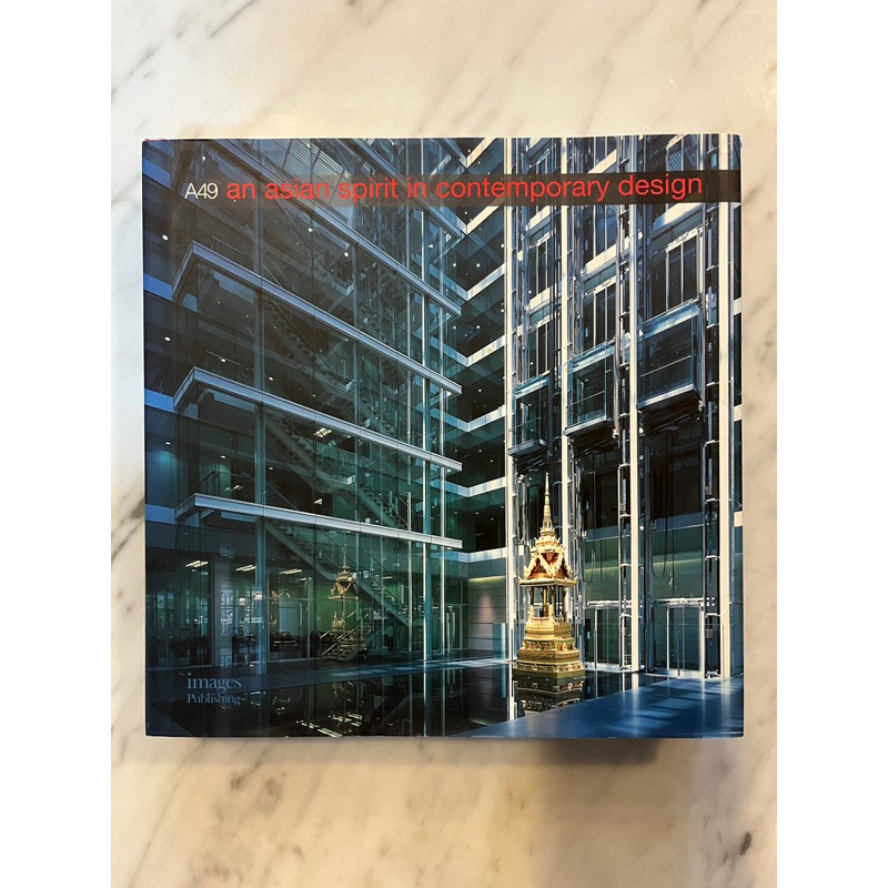 A49: AN ASIAN SPIRIT IN CONTEMPORARY DESIGN หนังสือรวมงานสถาปัตยกรรม A49 | English, 2nd hand, มือ2 ส