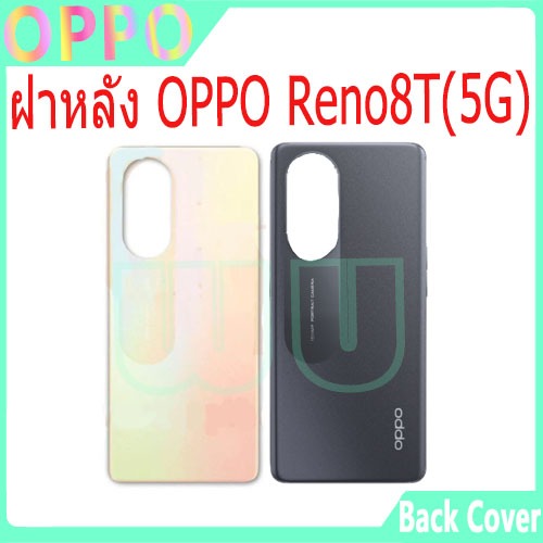 ฝาหลัง ฝาหลัง Oppo Reno8T(5G) Battery Back Cover for Oppo Reno8T(5G) ฝาหลัง ส่งกาวไขควง