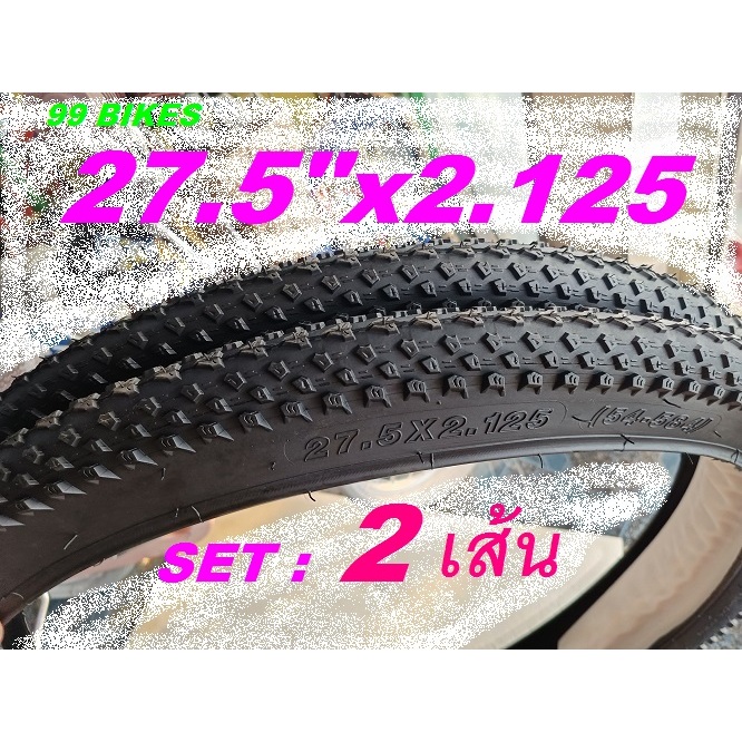Set2เส้น ยางจักรยาน 27.5x2.125 [54-584] NYLON INFLATE TO 40-60 Psi. (2.8-4.1 bar / 280-415 kPa.) จำน
