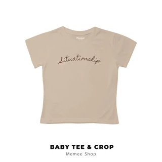 Memee ~ เสื้อครอปผ้าคอตตอน Baby Tee เสื้อผู้หญิง (Situationship)