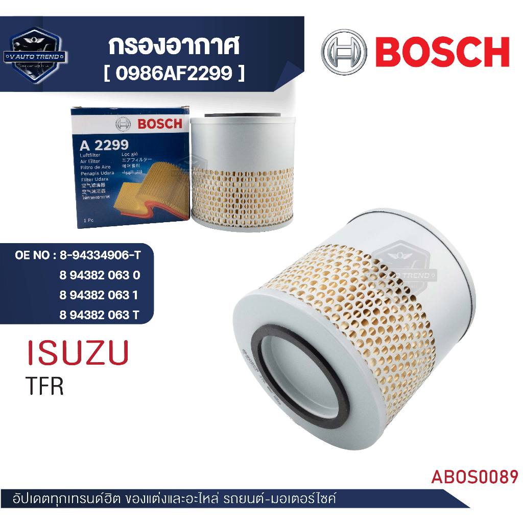 Bosch กรองอากาศ รหัส  A 2299  ISUZU รุ่น ISUZU TFR /  0986AF2299