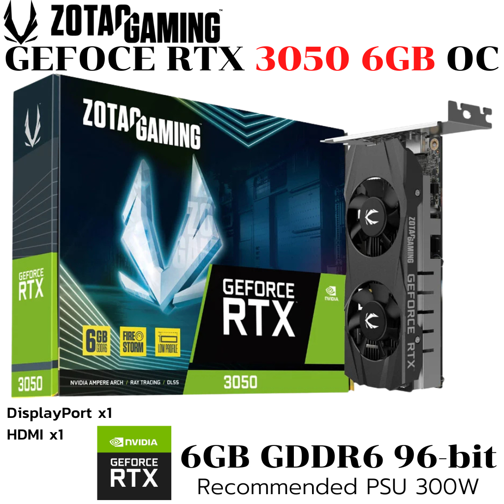 VGA (การ์ดแสดงผล) ZOTAC GAMING GEFORCE RTX 3050 6GB OC GDDR6 LP