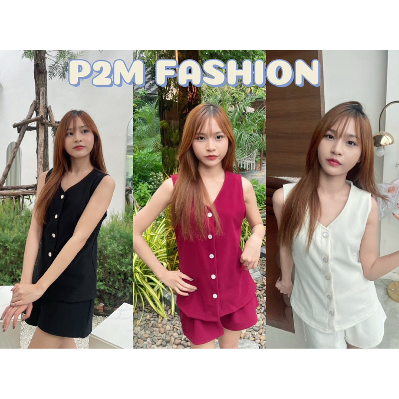 P2M Fashion ชุดเซตแขนกุด-ขาสั้น แต่งกระดุม