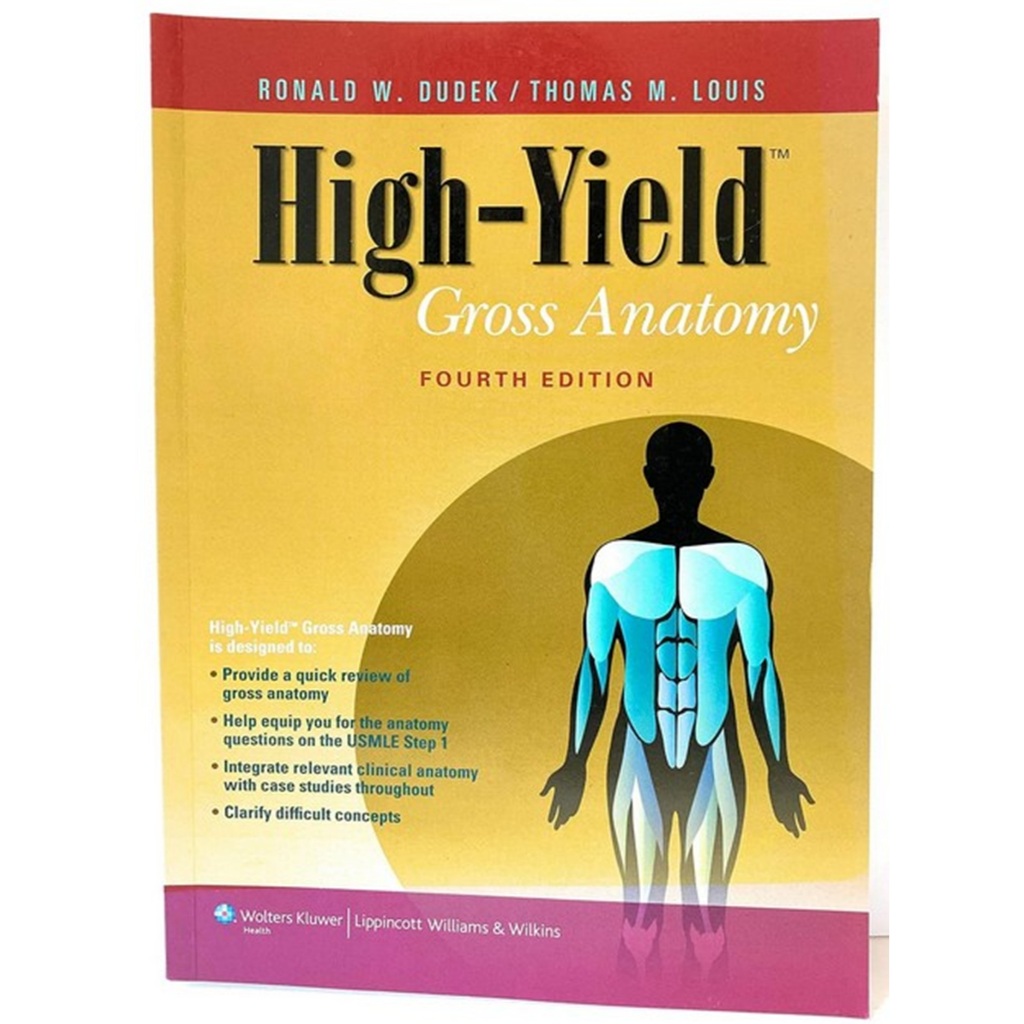 High-yield: Gross Anatomy  Author: Ronald W. Dudek Ed/Yr 4/2010 ISBN: 9781605477633