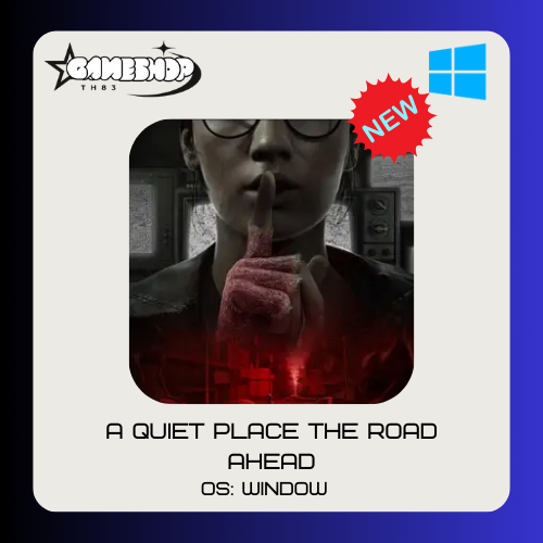 A Quiet Place The Road Ahead [เกม PC] | ถูกที่สุด