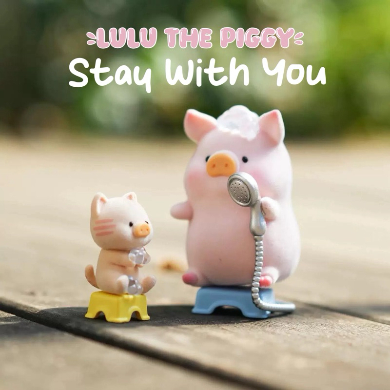 New Lulu The Piggy • Stay with you