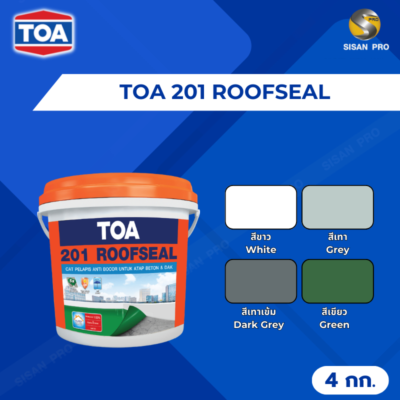 TOA 201 Roof Seal ทีโอเอ 201 รูฟซีล อะคริลิกทากันน้ำรั่วซึม สำหรับดาดฟ้า หลังคา ขนาด 4 กก.