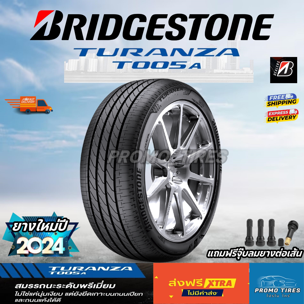 🔥ถูกที่สุด🔥ส่งฟรี🔥 ยางใหม่ปี23/24 ยาง Bridgestone Turanza T005a (1เส้น) ยางรถยนต์ ขอบ16 17 18 มีของพ