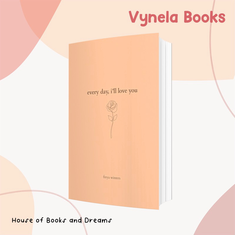VYNELA (หนังสือภาษาอังกฤษ / POETRY) EVERY DAY, I'LL LOVE YOU: 180 DAYS OF LOVE — FREYA WINTERS