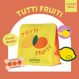 The Summer Coffee Company เมล็ดกาแฟคั่ว TUTTI FRUITI