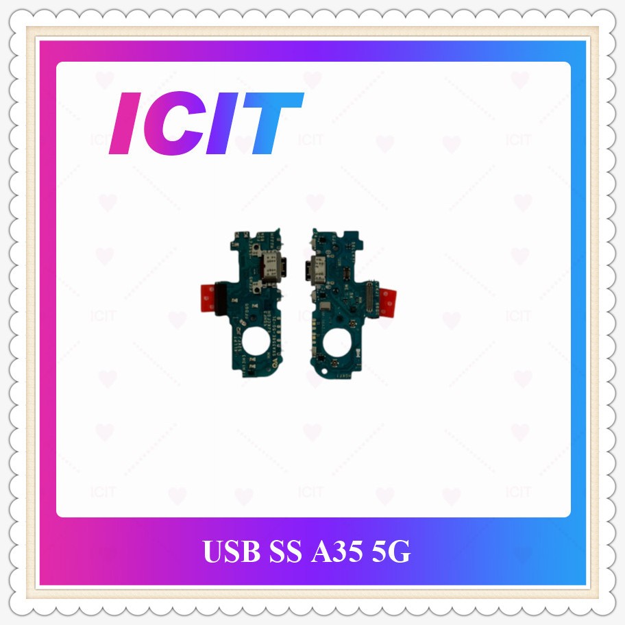 USB SS A35 5G SS A55 5G อะไหล่แพรตูดชาร์จ Charging Connector Port Flex Cable（ได้1ชิ้น) ICIT-Display