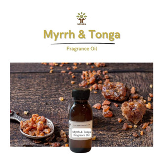 หัวน้ำหอม กลิ่น Myrrh & Tonga Fragrance oil น้ำหอมทำสบู่ ทำโ…