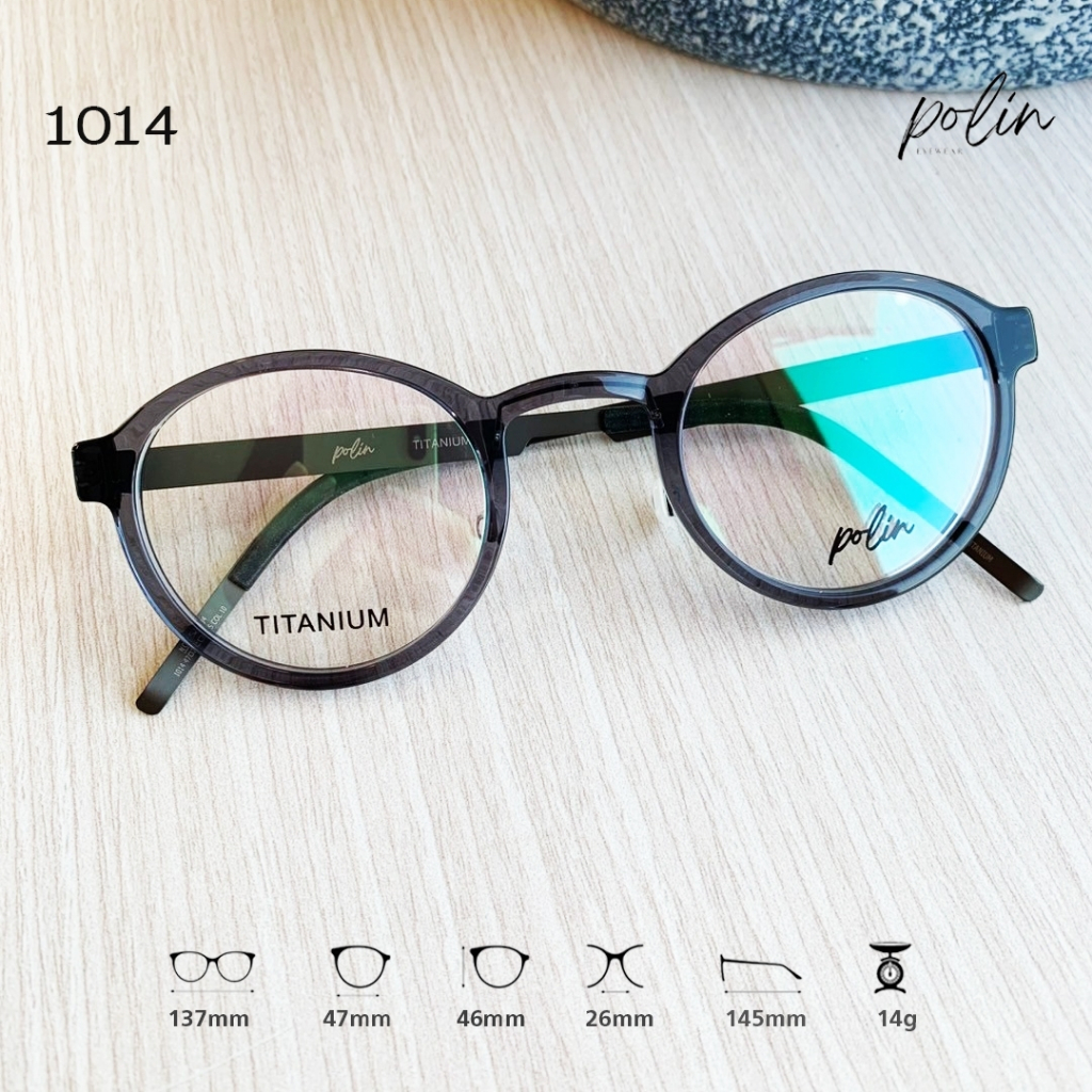 Polin กรอบแว่นสายตา รุ่น 1014 เนื้อไทเทเนียม เบาทน ไร้สกรู ทรงสวยหรู
