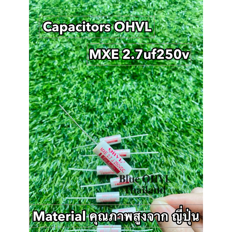 C เสียงแหลม เกรด Audio OHVL MXE 2.7uf250v (ราคาต่อชิ้น)