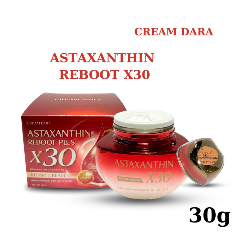 Cream Dara Astaxanthin Reboot X5 ครีมดาราผลิตภัณฑ์บำรุงผิวหน้า จุดด่างดำจางลง ลดเลือนริ้วรอย แอสตร้าแซนทีน รีบูต 30g