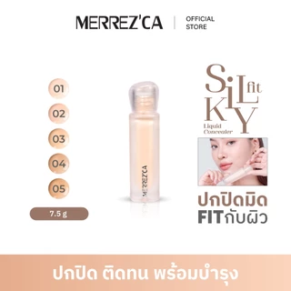 Merrezca Silky Fit Liquid Concealer คอนซีลเลอร์เนื้อบางเบาพิเศษ เกลี่ยง่าย ไม่เป็นคราบ
