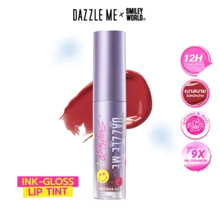 DAZZLE ME X SmileyWorld Ink-Gloss Lip Tint กลอสลิปทินท์ ปากฉ่ำวาวราวกระจก บางเบา ติดทน กันน้ำ หมดปัญหาลิปติดแก้วน้ำ