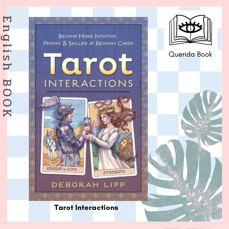 [Querida] หนังสือภาษาอังกฤษ Tarot Interactions: Become More Intuitive, Psychic & Skilled at Reading Cards