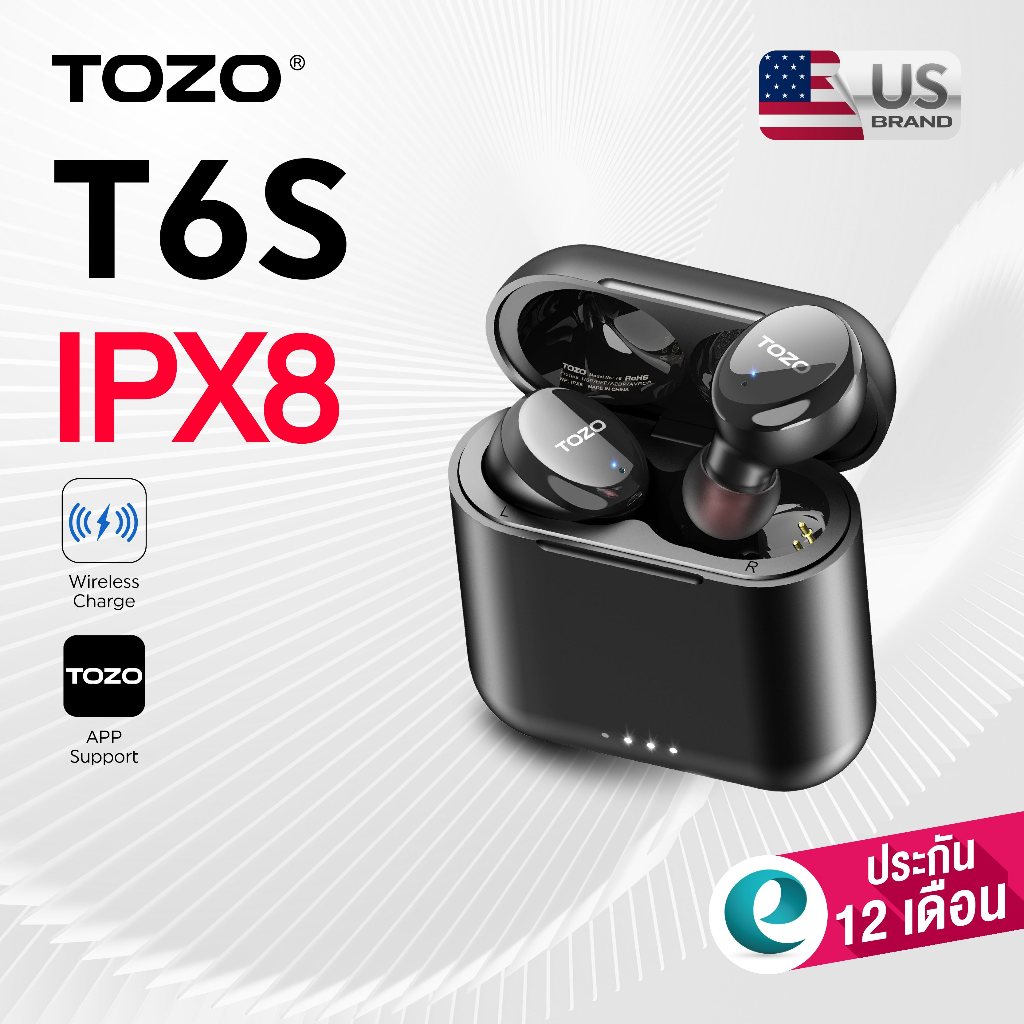 [ประกันศูนย์ไทย1ปี] TOZO T6S หูฟังบลูทูธ หูฟังไร้สาย In-Ear IPX8 Bluetooth 5.3