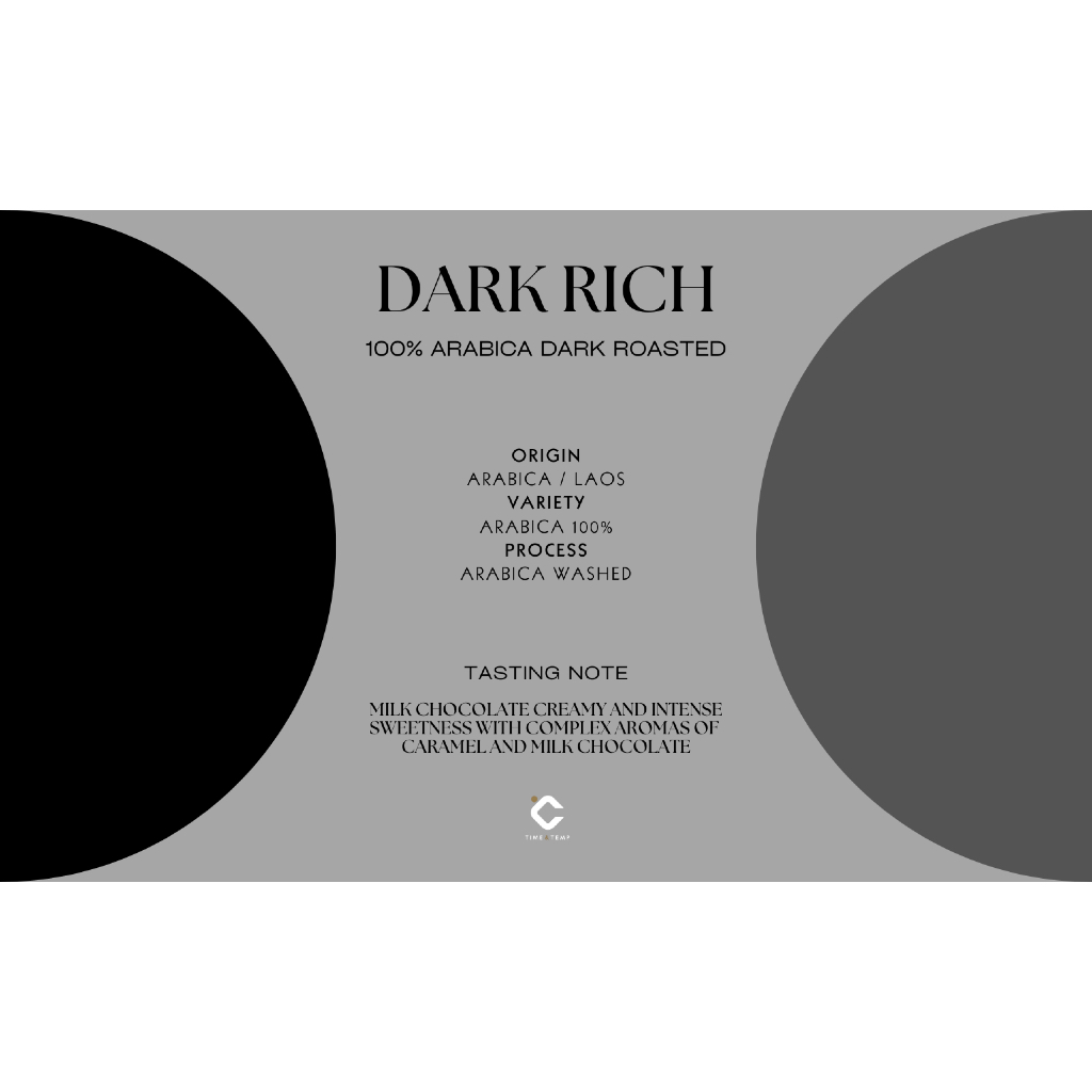 Time&Temp Dark Rich 100% A Grade Arabica ( Signature Blend ) เมล็ดกาแฟ คั่วเข้ม ( Dark Roasted ) ( 250g  - 1 Kg )
