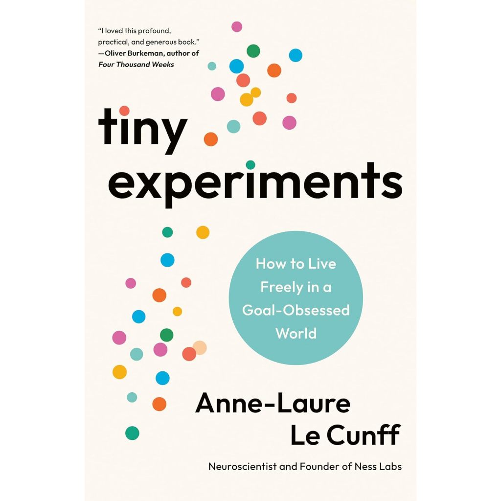 (ภาษาอังกฤษ) TINY EXPERIMENTS: HOW TO LIVE FREELY IN A GOAL-OBSESSED WORLD 9798217045785