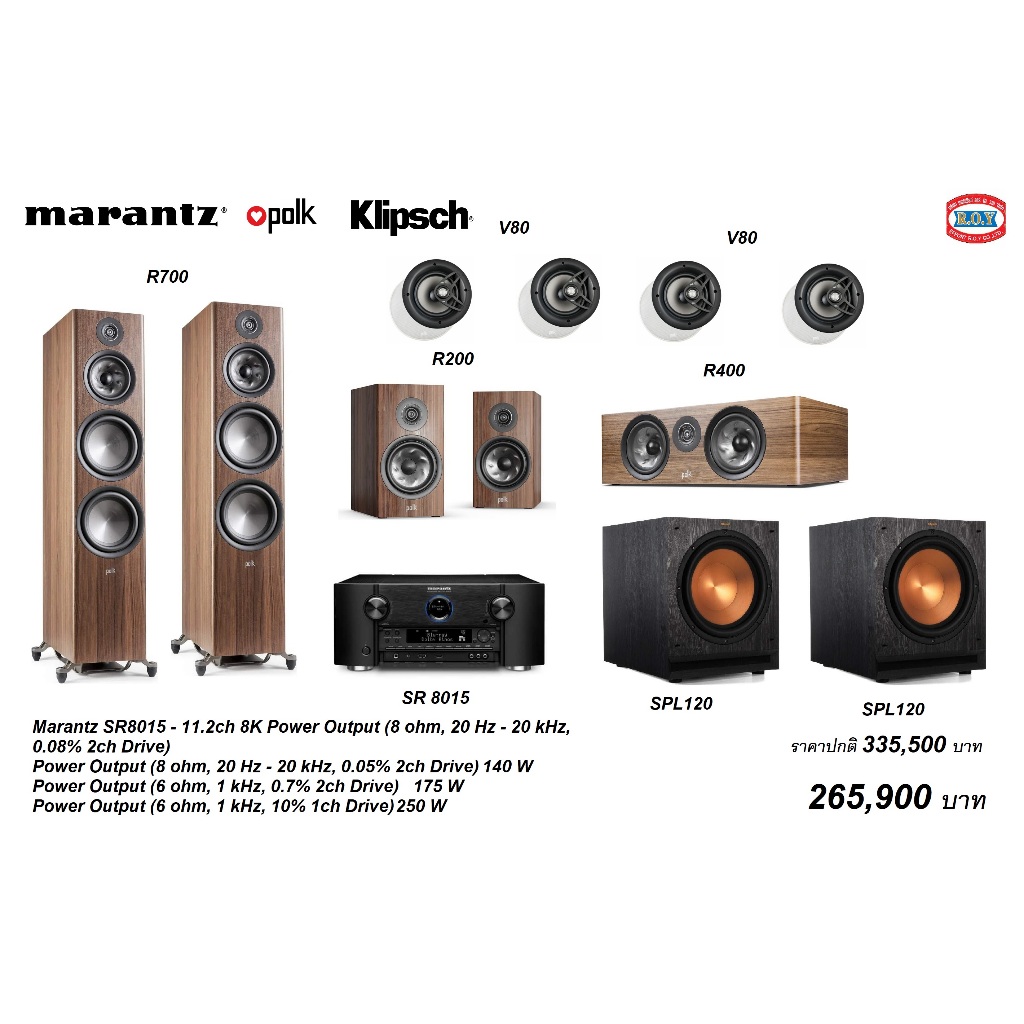 MARANTZ SR8015  + POLK AUDIO RESERVE R700 + R400 + R200 + V80 X 4  + KLIPSCH SPL120 X2