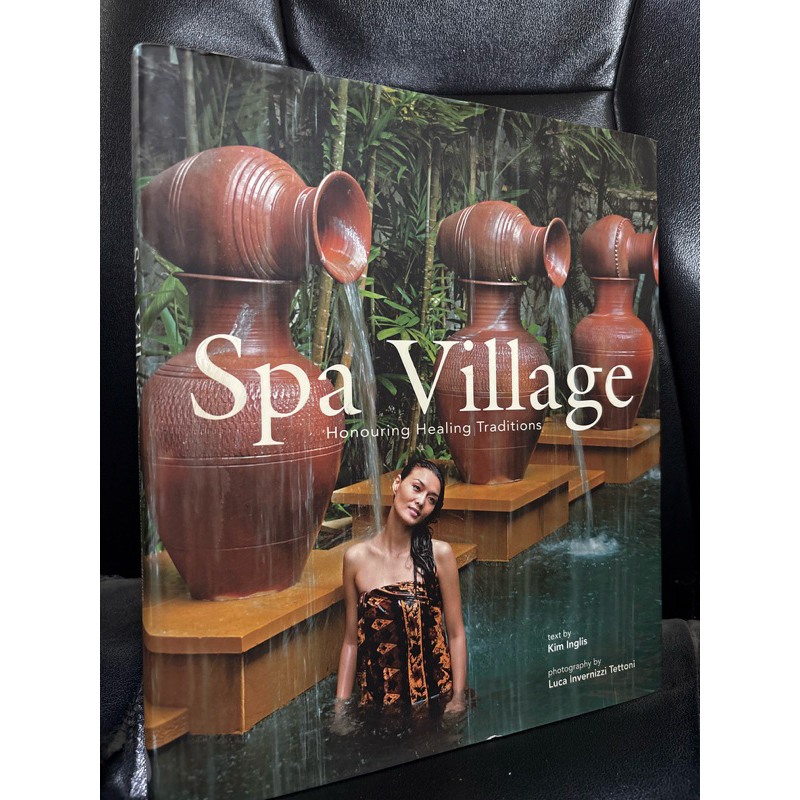 (หนังสือภาษาอังกฤษพร้อมส่ง)Spa Village Honouring Healing Traditions (R3)