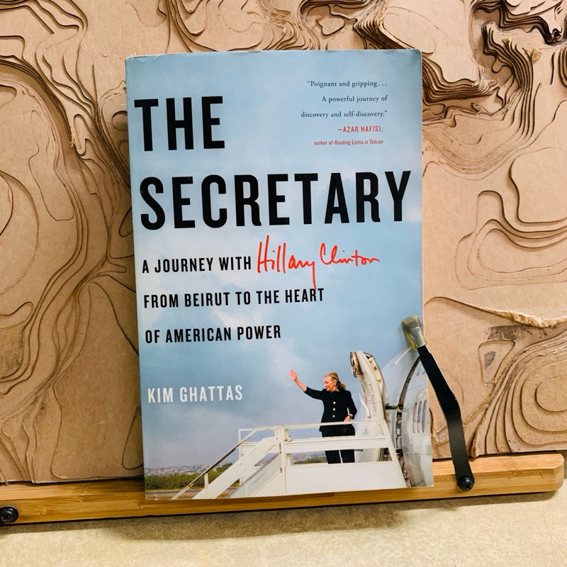 บ603 THE SECRETARY A JOURNEY WITH Hillan Clinton FROM BEIRUT TO THE HEART OF AMERICAN POWER