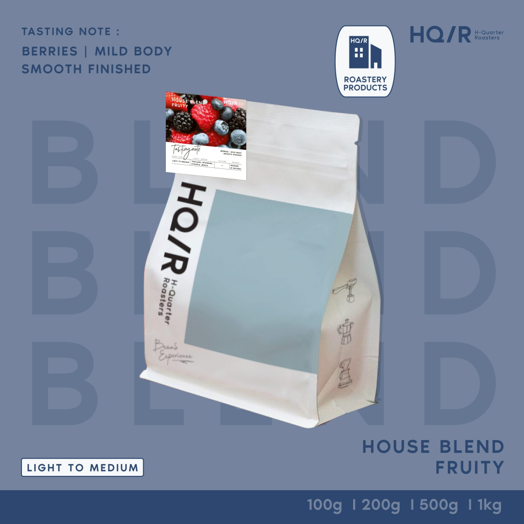 HQ/R เมล็ดกาแฟคั่วอ่อนค่อนกลาง House Blend Fruity