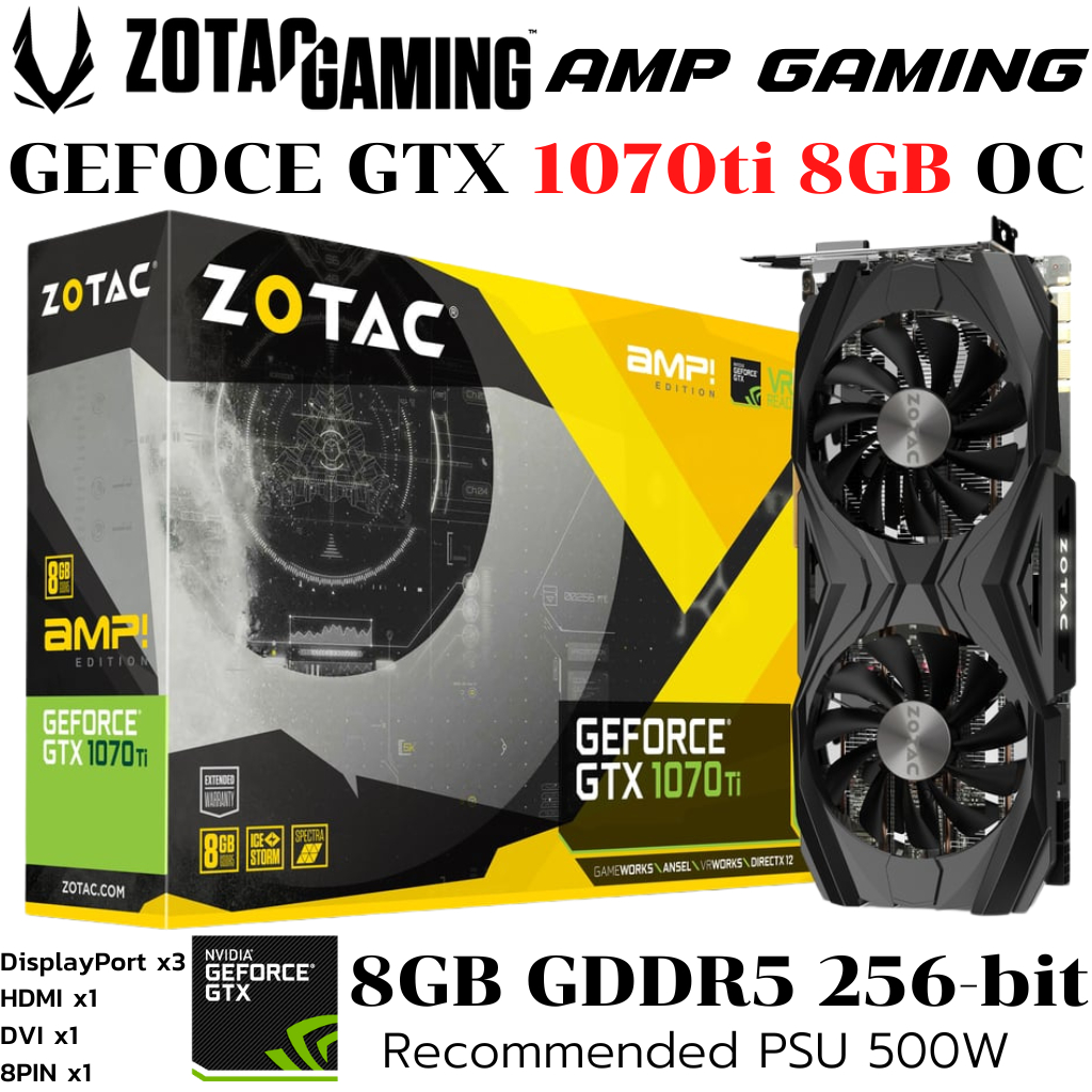VGA (การ์ดแสดงผล) ZOTAC AMP Edition GTX 1070ti 8GB OC