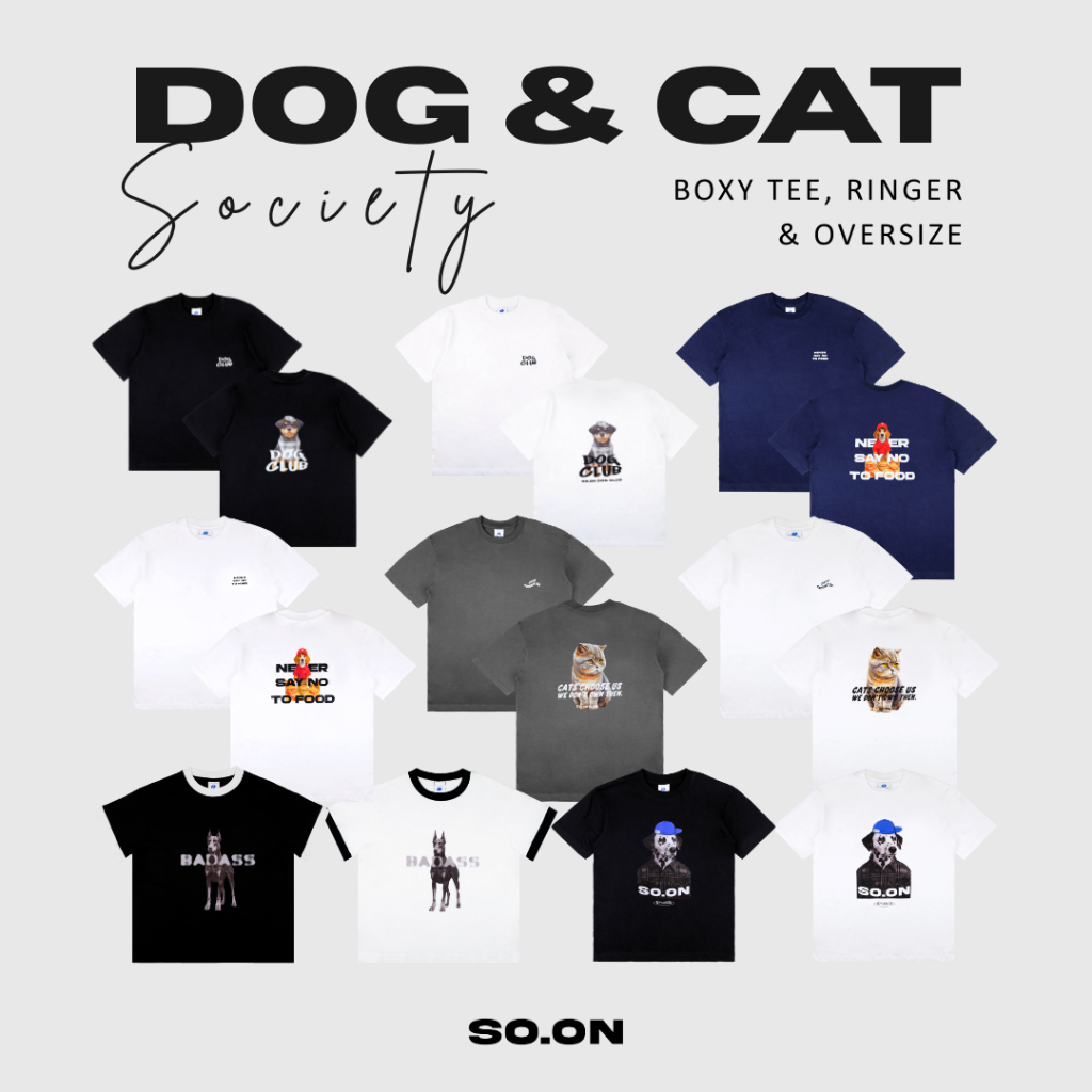 SO.ON เสื้อยืดทรง Oversize เสื้อโอเวอร์ไซส์ รุ่น Cat and Dog Society
